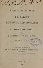 The medical advantages of Dr. Paige's perpetual electrometers and galvanic supporters: with directions for their use