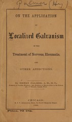 On the application of localized galvanism in the treatment of nervous rheumatic and other affections
