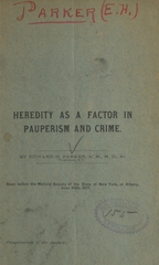 Heredity as a factor in pauperism and crime