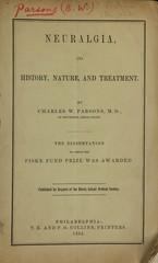Neuralgia; its history, nature, and treatment. The dissertation to which the Fiske fund prize was awarded. Published by request of the Rhode Island Medical Society