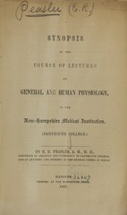 A synopsis of the course of lectures on general and human physiology in the New Hampshire Medical Institution (Dartmouth College)