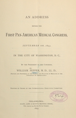 An address before the first Pan-American Medical Congress, September 6, 1893, in the city of Washington, D.C