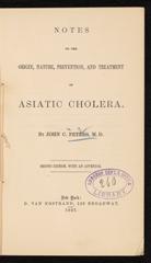 Notes on the origin, nature, prevention, and treatment of Asiatic cholera. [Appendix]