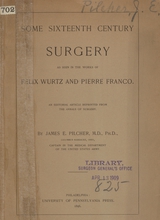 Some sixteenth century surgery as seen in the works of Felix Wurtz and Pierre Franco