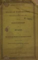 Proceedings of the medical convention, assembled in Frederick, June 2d, 1847, with the constitution and by-laws