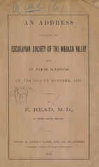 An address read before the Esculapian [i.e. Aesculapian] Society of the Wabash Valley, held at Paris, Illinois, on the 29th of October, 1857