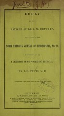 Reply to the article of Dr. J. W. Metcalf, contained in the North American Journal of Homoeopathy, No. II, purporting to be a criticism of my "Domestic physician"