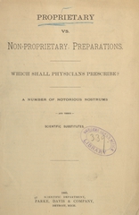 Proprietary vs. non-proprietary preparations: which shall physicians prescribe? : a number of notorious nostrums and their scientific substitutes