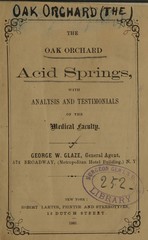 The Oak Orchard Acid Spring: with analysis and testimonials of the medical faculty