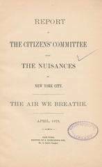 Report of the Citizens' Committee Upon the Nuisances of New York City: the air we breathe