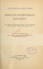 What is orthopaedic surgery?: read before the orthopaedic section of the Tenth International Medical Congress, Berlin, August 5, 1890