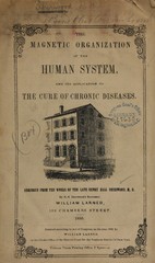 The magnetic organization of the human system, and its application to the cure of chronic diseases