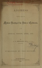 Address delivered before the Medical Society of the State of California at its annual session, April, 1873