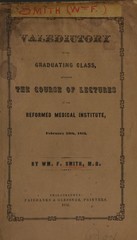 Valedictory to the graduating class attending the course of lectures at the Reformed Medical Institute, February 29th, 1852