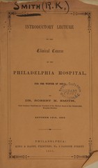 Introductory lecture to the clinical course of the Philadelphia Hospital: for the winter of 1855-6