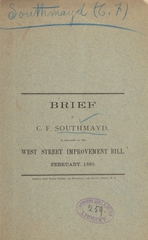 Brief of C.F. Southmayd, in relation to the West Street improvement bill, February, 1880
