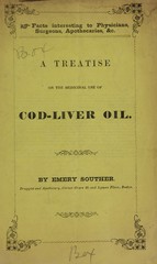 A treatise on the use of cod-liver oil in the treatment of chronic rheumatism, scrofula and consumption, bronchitis and asthma, and all diseases of the lungs and throat