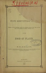 Address, delivered before the State Agricultural Society, members of the legislature, and of the Medical Society of the State of New York, at the Capitol in Albany, February 1848, on the food of plants