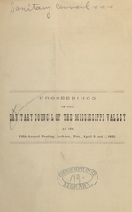 Proceedings of the Sanitary Council of the Mississippi Valley, at its fifth annual meeting, Jackson, Miss., April 3 and 4, 1883