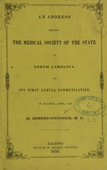 An address before the Medical Society of the State of North Carolina, at its first annual communication, in Raleigh, April, 1850