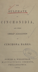 On sulphate of cinchonidia, and other cheap alkaloids of cinchona barks