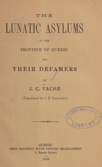 The lunatic asylums of the province of Quebec and their defamers