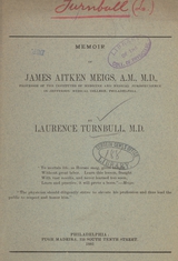 Memoir of James Aitken Meigs, A.M., M.D: professor of the institutes of medicine and medical jurisprudence in Jefferson Medical College, Philadelphia