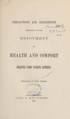 Precautions and suggestions pertaining to the enjoyment of health and comfort, selected from various authors