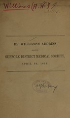 An address delivered before the Suffolk District Medical Society, Boston, April 30, 1853