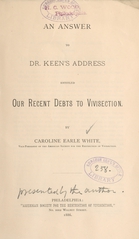 An answer to Dr. Keen's address entitled "Our recent debts to vivisection"