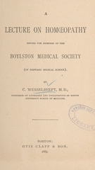 A lecture on homoeopathy before the members of the Boylston Medical Society (of Harvard Medical School)