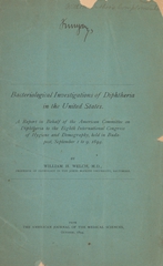 Bacteriological investigations of diphtheria in the United States: a report in behalf of the American Committee on Diphtheria to the eighth International Congress of Hygiene and Demography, held in Budapest, September 1 to 9, 1894