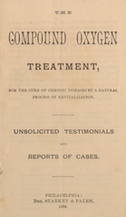 The compound oxygen treatment for the cure of chronic diseases by a natural process of revitalization: unsolicited testimonials and reports of cases