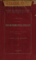 Upon improvements in rendering medicinal preparations pleasing to the eye and taste, and agreeable to use: a paper read before the American Pharmaceutical Association at its Sixth Annual Meeting, (September 10th, 1857)