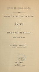 Law as an element of social science: a paper read at the Fourth Annual Meeting, Boston, October 14th, 1868