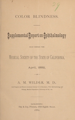 Color blindness: supplemental report on ophthalmology : read before the Medical Society of the State of California, April, 1882
