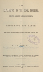 A new explanation of the renal troubles, eclampsia, and other pathological phenomena of pregnancy and labor