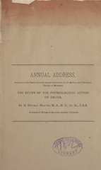 Annual address delivered at the Eighty-Seventh Annual Convention of the Medical and Chirurgical Faculty of Maryland: the study of the physiological action of drugs