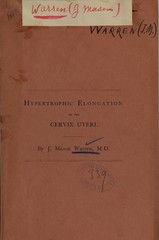 Hypertrophic elongation of the cervis uteri of twenty-six years' standing: with projection of the enlarged os beyond external organs, ulceration, hemorrhage, operation, followed by complete care