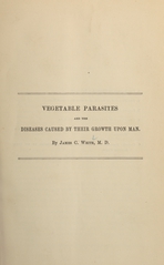 Vegetable parasites: and the diseases caused by their growth upon man