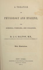 A treatise on physiology and hygiene: for schools, families, and colleges