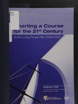 Charting a course for the 21st century: NLM's long range plan 2006-2016