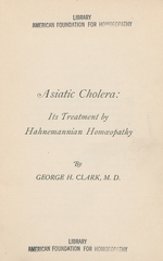 Asiatic cholera: its treatment by Hahnemannian homoeopathy