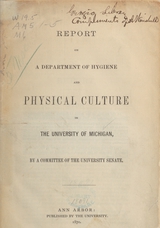 Report on a Department of Hygiene and Physical Culture in the University of Michigan