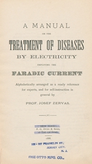 A manual on the treatment of diseases by electricity employing the faradic current