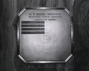 U.S. Naval Hospital, Beaufort, SC: Bronze plaque with names of Commanding Officers