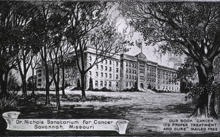 Dr. Nichols Sanatorium for Cancer, Savannah, Mo: General view