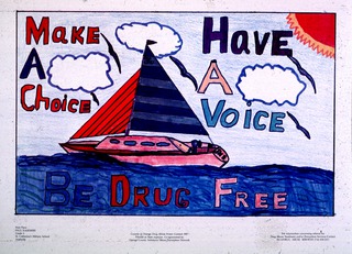 Make a choice, have a voice: be drug free