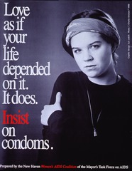Love as if your life depended on it, it does: insist on condoms