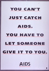 You can't just catch AIDS: you have to let someone give it to you